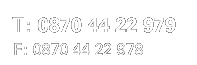Tel: 0870 44 22 979